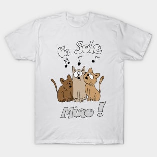 Oh sole miao ! T-Shirt